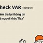 Check Var Là Gì Trong Liên Quân