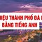 Giới Thiệu Thành Phố Đà Nẵng Bằng Tiếng Anh